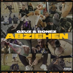 Abziehen - Gzuz & Bonez MC