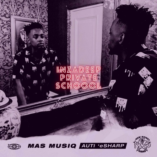 Mas Musiq - Inhliziyo (Inzadeep Private School)