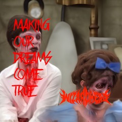 Making Our Dreams Come True (Succubus Triphop Cover of Theme Song from Laverne & Shirley)