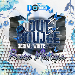 OUT N BOUJEE OFFICAL PROMO MIX