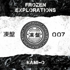 Frozen Explorations 007 - Kami-O
