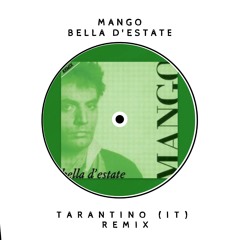 Mango - Bella d'estate (TARANTINO AFRO REMIX)