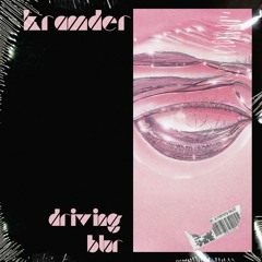 kramder - Driving Blur (Edit)
