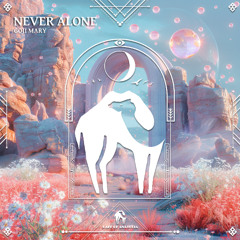 Goji Mary - Never Alone [Cafe De Anatolia]