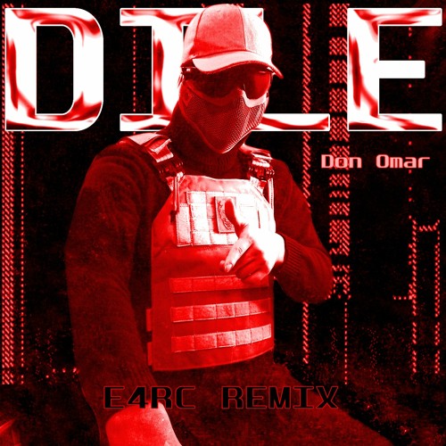DILE (E4RC REMIX) [FREE]