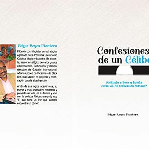 [GET] PDF EBOOK EPUB KINDLE Confesiones de un Celibe: ¿Celibato o sexo y familia como via de realiz