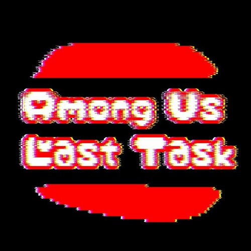 Among Us Last Task - Sabotage [LEGACY] - Phase 1