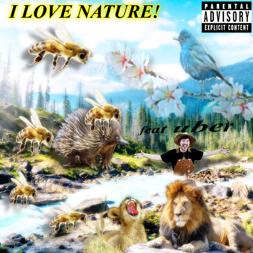 I Love Nature! (feat. uber)