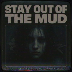 StayOutOfTheMud