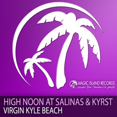 High Noon at Salinas & Kyrst - Virgin Kyle Beach (Original Mix)