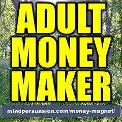 Adult Money Maker