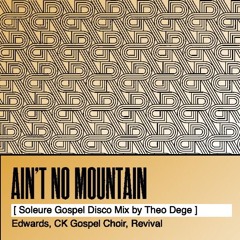 Aint' No Mountain [Soleure Gospel Disco Mix]