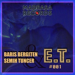 Baris Bergiten & Semih Tuncer - #E.T 001 (B2B Live)