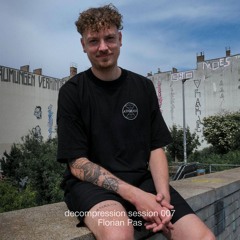 decompression session 007: Florian Pas