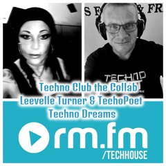 Techno Club  The Collab Leevelle Turner & Techopoet Techno Dreams