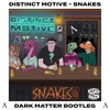 Download Video: DISTINCT MOTIVE - SNAKES (DARK MATTER BOOTLEG)