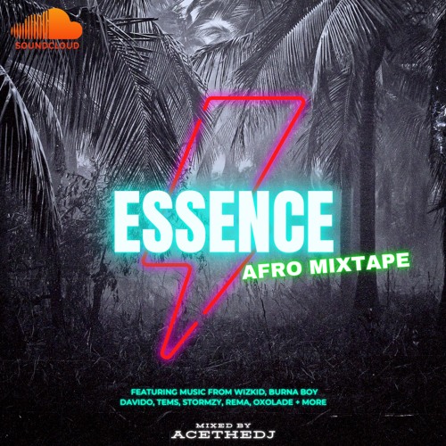 ESSENCE - THE SUMMER AFRO MIXTAPE - Mixed By Ace The Dj