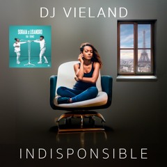 DJ Vieland, Soraia Ramos ft Lisandro - Indisponsible & Bai remix (Mash-up by Andrew Placid) FREE DL