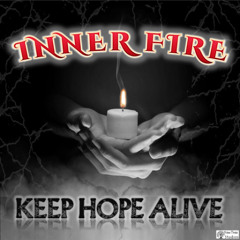 Keep Hope Alive - Inner Fire