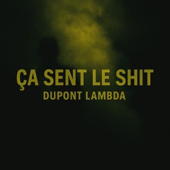 Ça Sent Le Shit