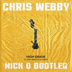 Chris Webby ft. Dizzy Wright & Alandon- High Grade (Nick O Bootleg)