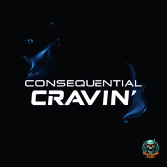 Woodysworld Records - Consequential - Cravin' - WWR - 005