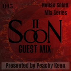 HOUSE SALAD MIX SERIES 015: 2SOON Guest Mix