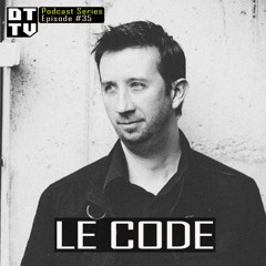 Le Code - Dub Techno TV Podcast Series #35