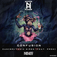 Confusion & PRDK - Toxic Siren