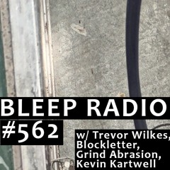 Bleep Radio #562 (live from Studio L14, Hamilton)