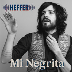 Mi Negrita- Devendra Banhart (HEFFER Remix)