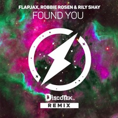 Flapjax - Found You (Discotek Remix)
