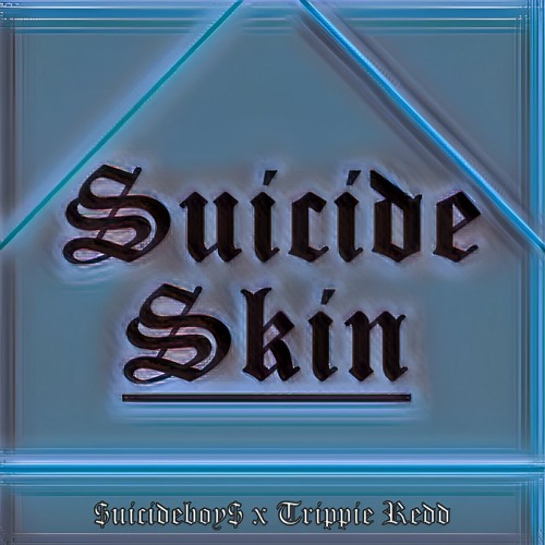 $uicideboy$ x Trippie Redd - $uicide Skin