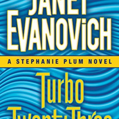 [Access] EBOOK 💙 Turbo Twenty-Three: A Stephanie Plum Novel by  Janet Evanovich [EPU