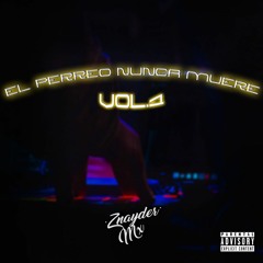 1.- B - Yakeo  -  Znayder Mx Ft DJ Brahii (El Perreo Nunca Muere Vol.1)