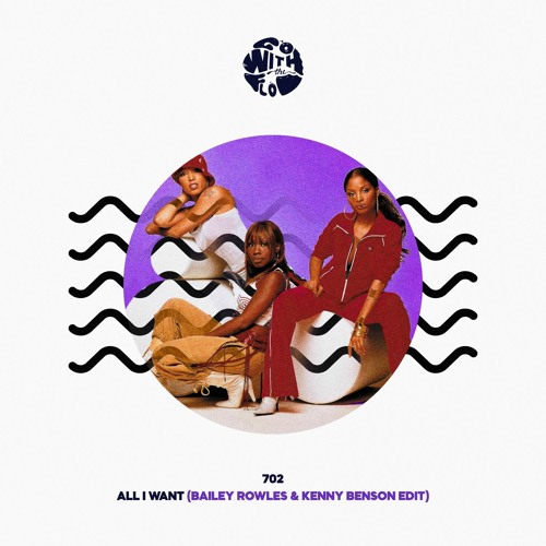 702 - All I Want (Bailey Rowles & Kenny Benson Edit)