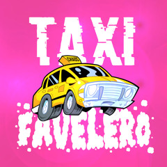 Taxi Favelero(Original Bass)[CLICK BUY 4 FREE D/L]