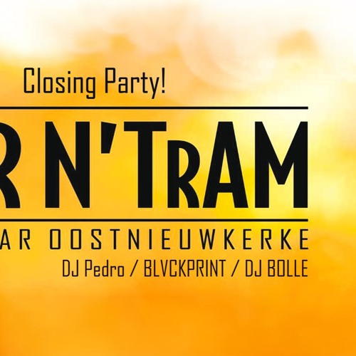 Closing Party Bar N'Tram