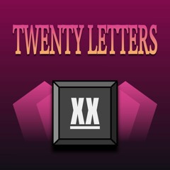 Twenty Letters