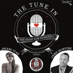 The Tune in: Freedom the time is now what will it take to rise Guest Jamie Mcintyre