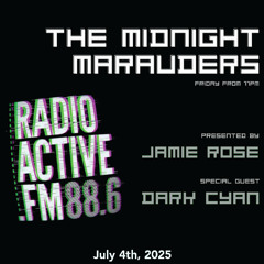Midnight Marauders - radio show - July 4th