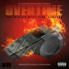 AON NoSleep Milli | OvertTime ft. Tzy Osama