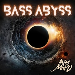 Bass Abyss - Miss Min.D Mix