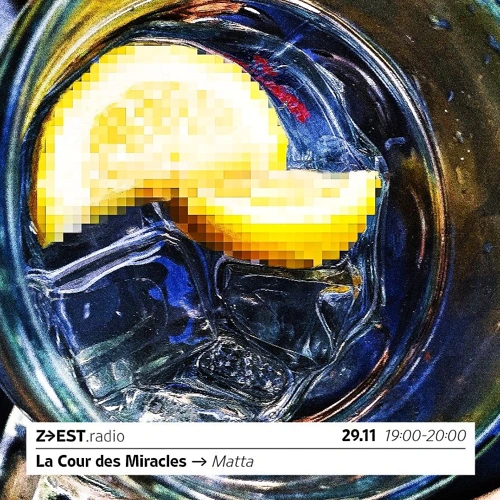 La Cour des Miracles - Matta Soundcloud podcast image for