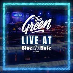 The Green: Live at Blue Note Hawaii