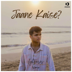 Somanshu - Jaane Kaise (lightnoises Remix)