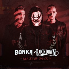 BONKA X Lockdown Mashup Pack
