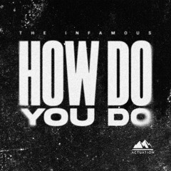 The Infamous - How Do You Do
