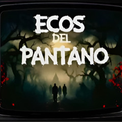 Ecos del pantano - Radionovela