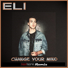 Change your Mind (BadBANG Remix)